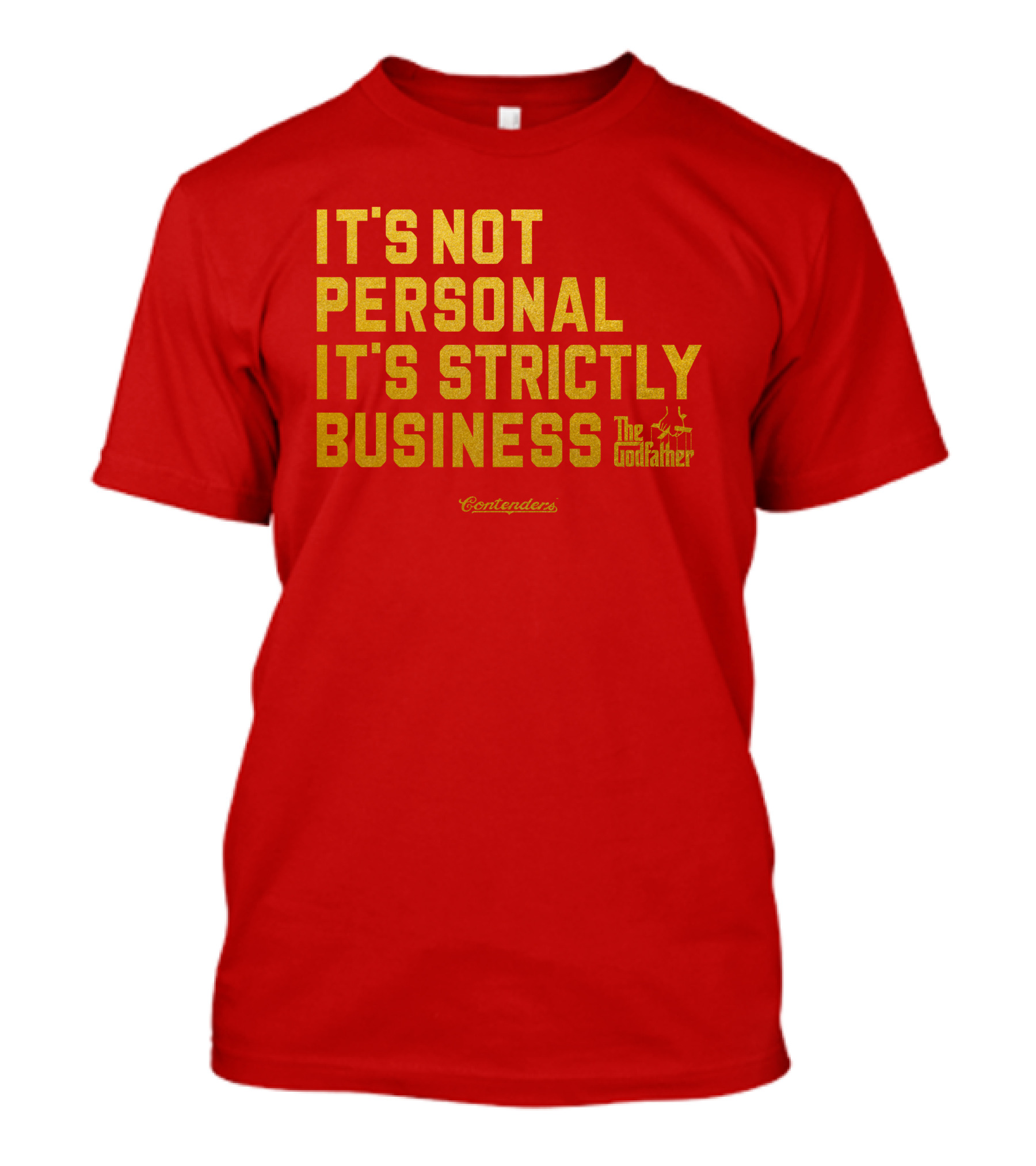 It's Not Personal It's Strictly Business The Godfather Contenders T-Shirt