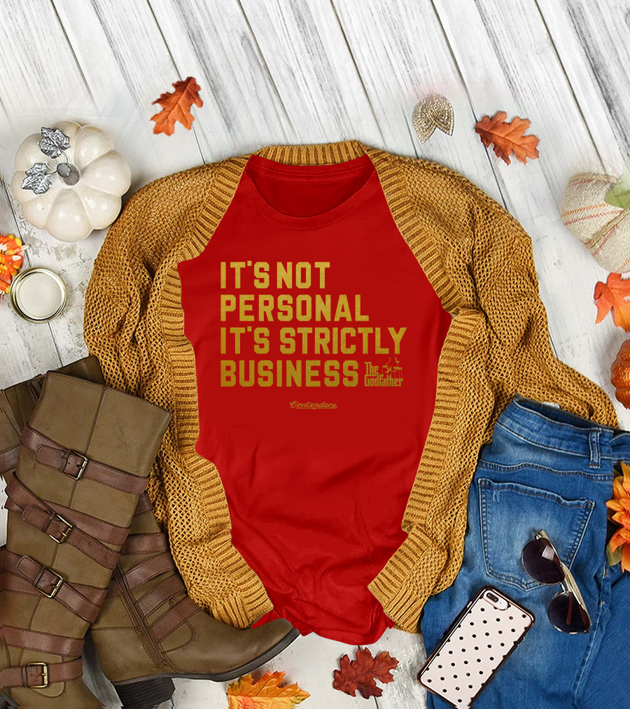It's Not Personal It's Strictly Business The Godfather Contenders T-Shirt