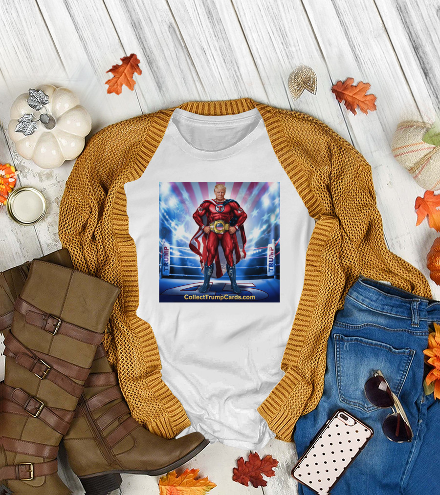 CollectTrumpCards.com Donald Trump Trading Card Superhero Champion 45 T-Shirt