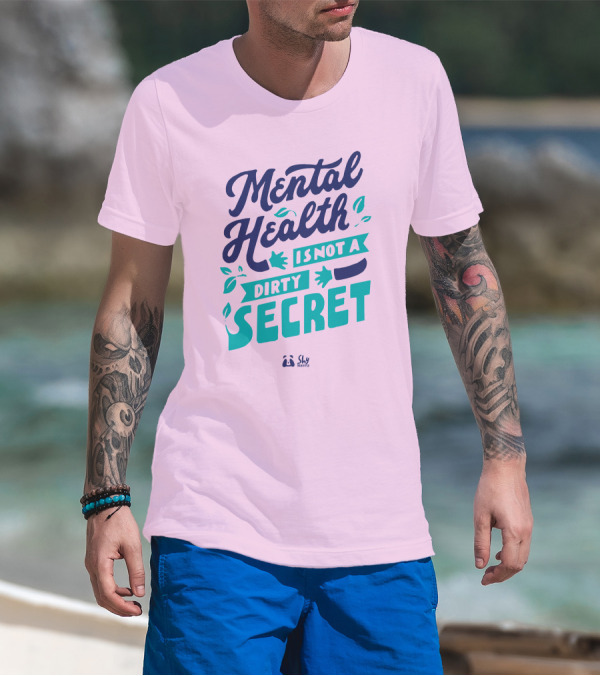 Mental Health Is Not A Dirty Secret Shy Balnz T-Shirt