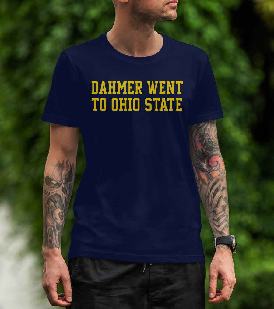Dahmer Attended Ohio State University Buckeyes T-Shirt