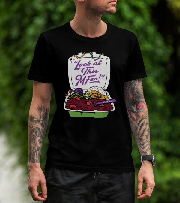 Look At This MFer RB&R Day With Beads And Tray T-Shirt