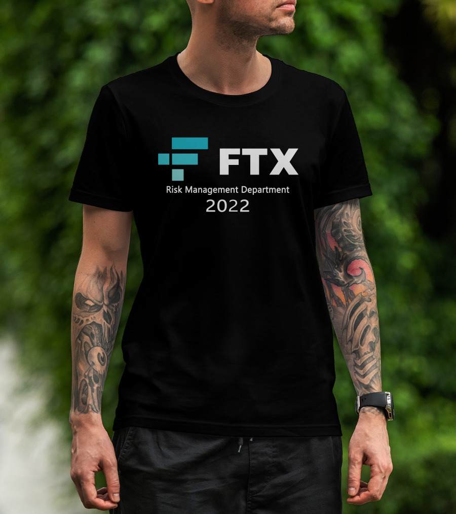 FTX Risk Management Department T-Shirt