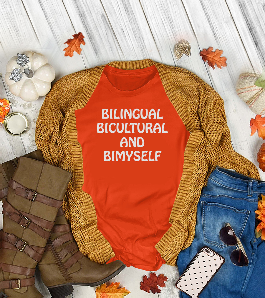 Bilingual Bicultural and Bimyself Empowering Identity T-Shirt