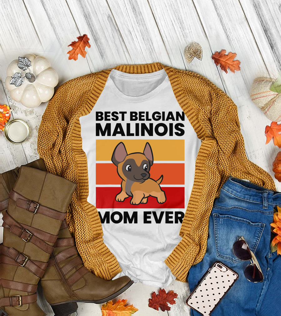 Best Belgian Malinois Mom Ever T-Shirt