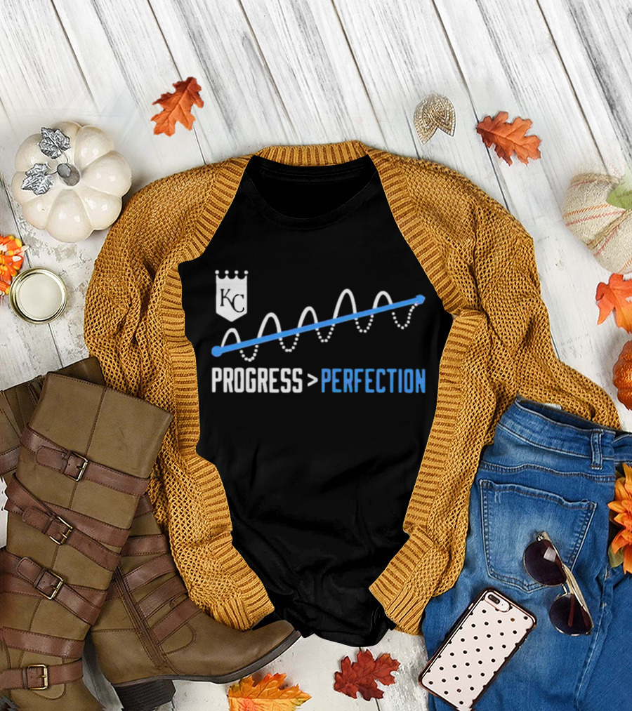 Kansas City Royals KC Progress Greater Than Perfection T-Shirt