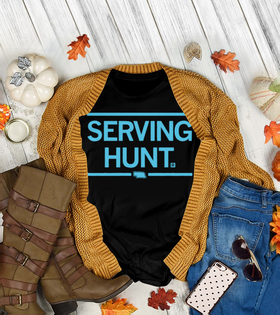 Senator Megan Hunt Serving Hunt Nebraska T-Shirt