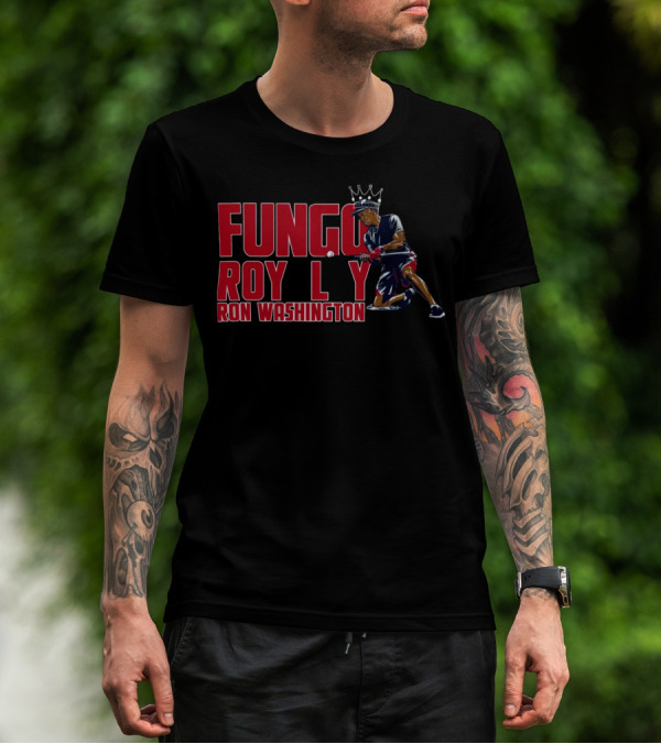 Fungo Royalty Ron Washington T-Shirt