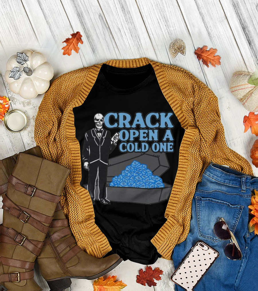CRACK OPEN A COLD ONE Skeleton and Coffin Filled with Ice Cubes T-Shirt