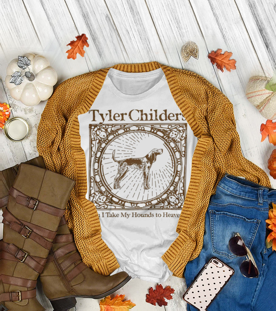 Tyler Childers Can I Take My Hounds to Heaven? T-Shirt