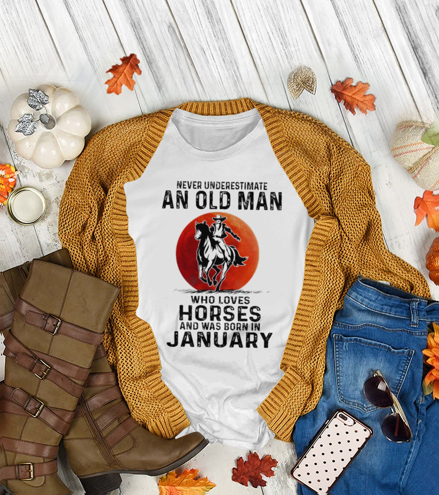 Never Underestimate an Old Man Who Loves Horses Born in January Riding a Horse Against a Red Moon T-Shirt