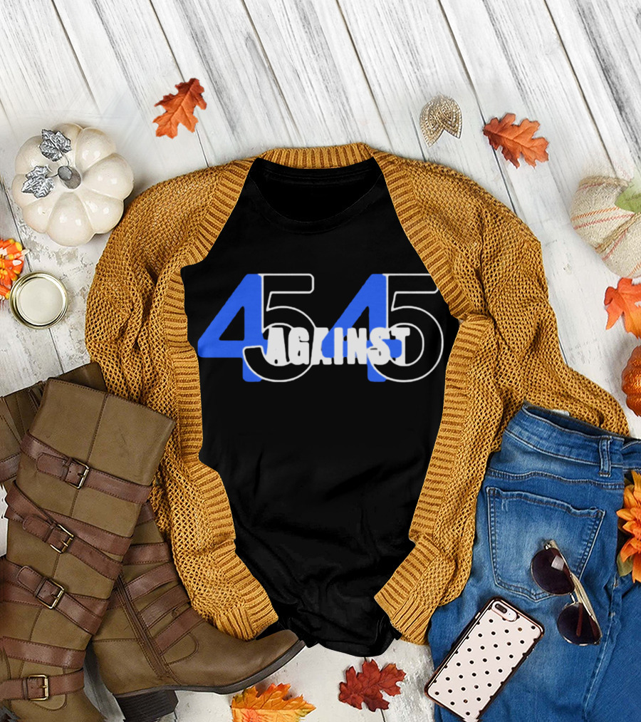 45 Against 45 T-Shirt