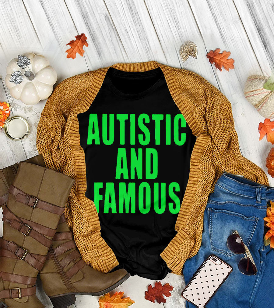 Autistic and Famous Bold Green Impactful T-Shirt