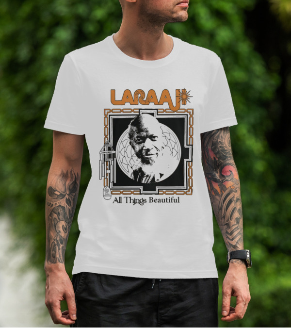 Laraaji All Things Beautiful T-Shirt