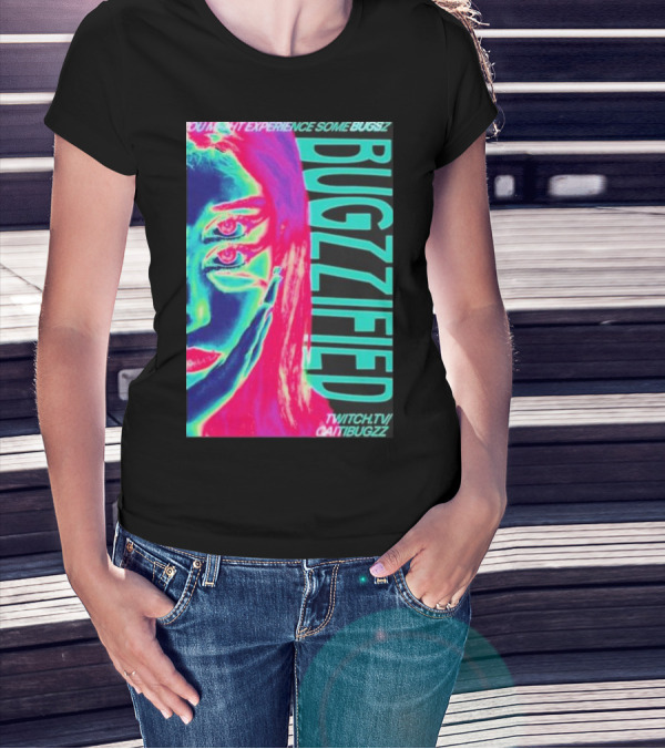 BUGZZIFIED You Might Experience Some Bugzz Twitch.tv/Caitibugzz T-Shirt