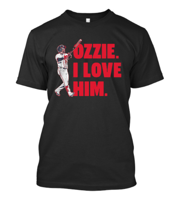 Ozzie I Love Him Baseball Player Fan Text T-Shirt