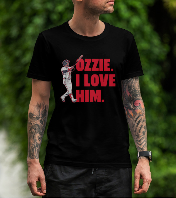 Ozzie I Love Him Baseball Player Fan Text T-Shirt