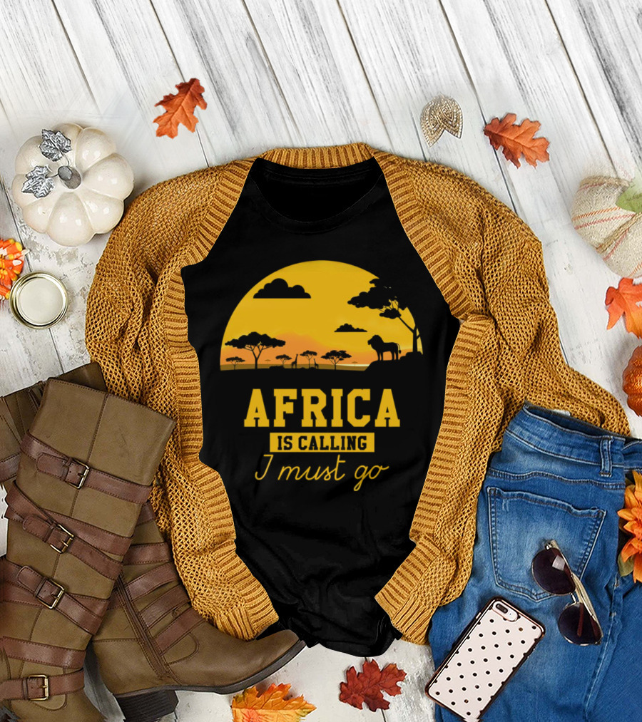 Africa Is Calling I Must Go Safari Sunset Lion T-Shirt