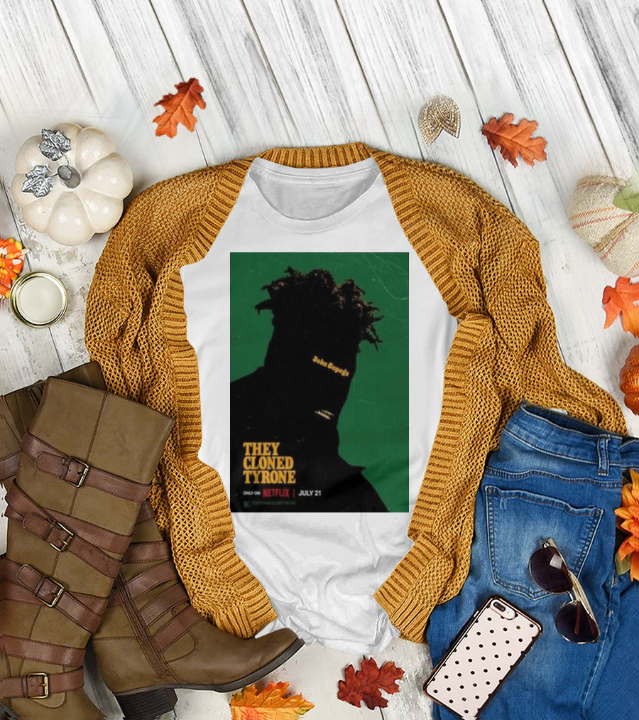 They Cloned Tyrone John Boyega Netflix July 21 T-Shirt