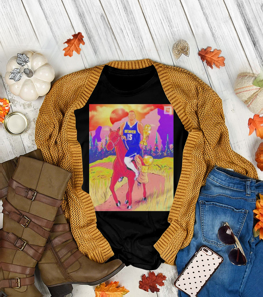Nikola Jokić Denver 15 Holding Trophy Riding Horse T-Shirt