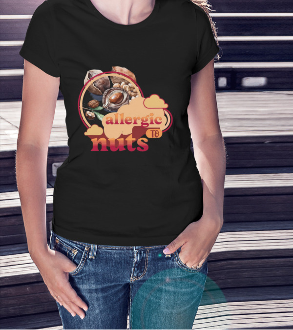 Allergic To Nuts Cloudy Nut Display T-Shirt