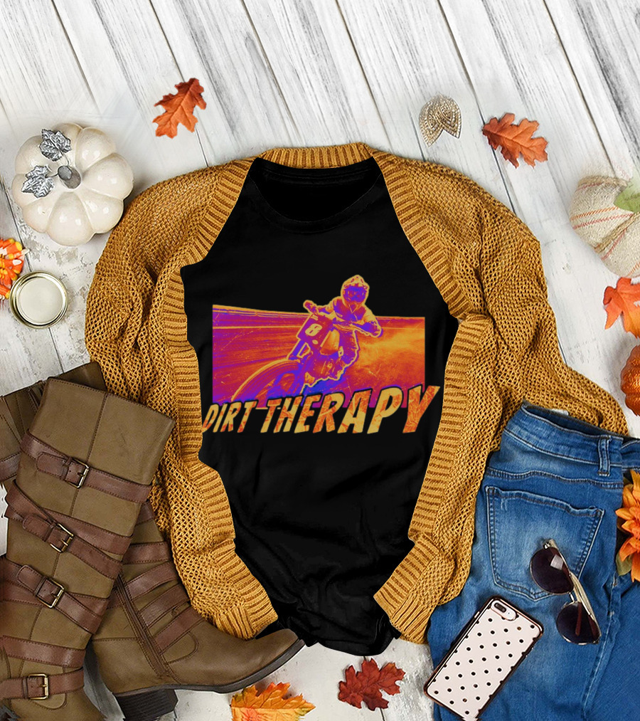 Dirt Therapy Play Dirty Motocross Racing Adventure T-Shirt