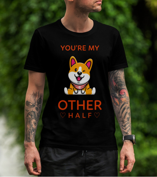 You're My Other Half Cute Pet Corgi Love Hearts T-Shirt