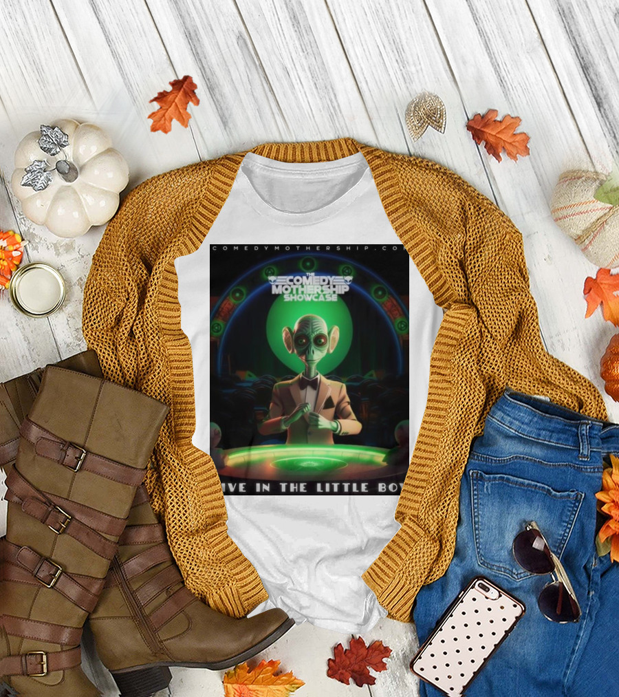 THE COMEDY MOTHERSHIP SHOWCASE LIVE IN THE LITTLE BOY T-Shirt