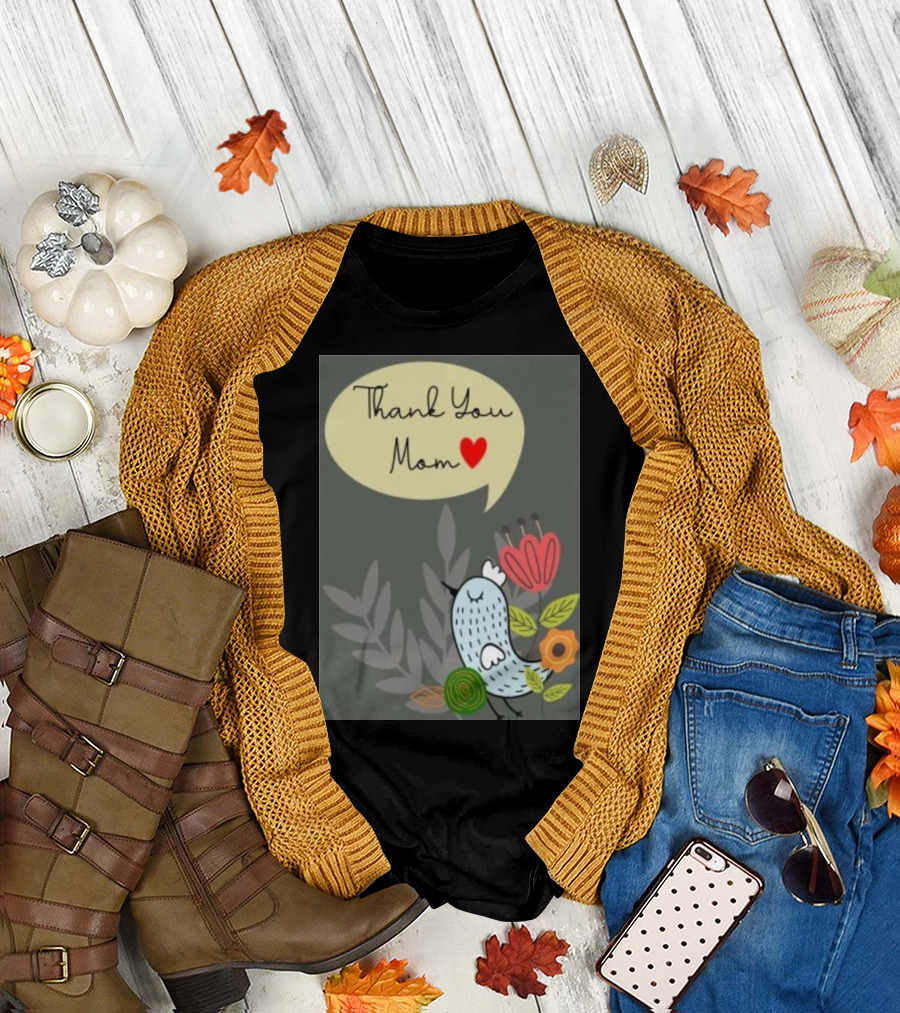 Thank You Mom Heart Bird Flower Mother's Day T-Shirt
