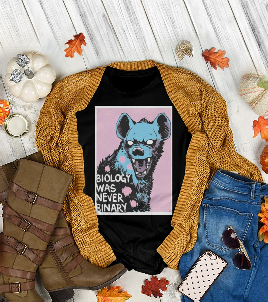 Mxmorgan Merch Biology Was Never Binary Hyena T-Shirt