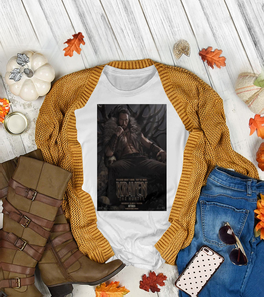Kraven the Hunter Movie Villains Aren’t Born They’re Made October Exclusively in Movie Theaters T-Shirt