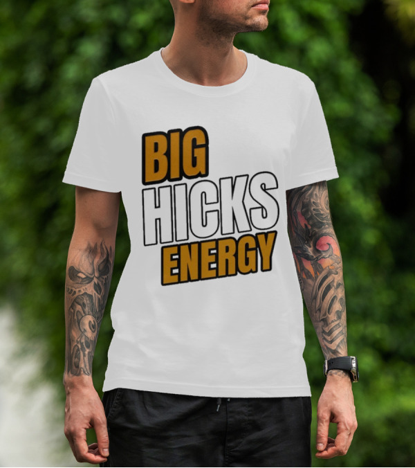 Classic Big Hicks Energy T-Shirt