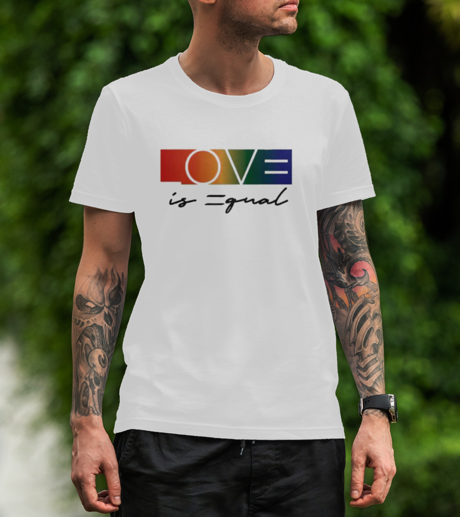 LOVE Is Equal T-Shirt