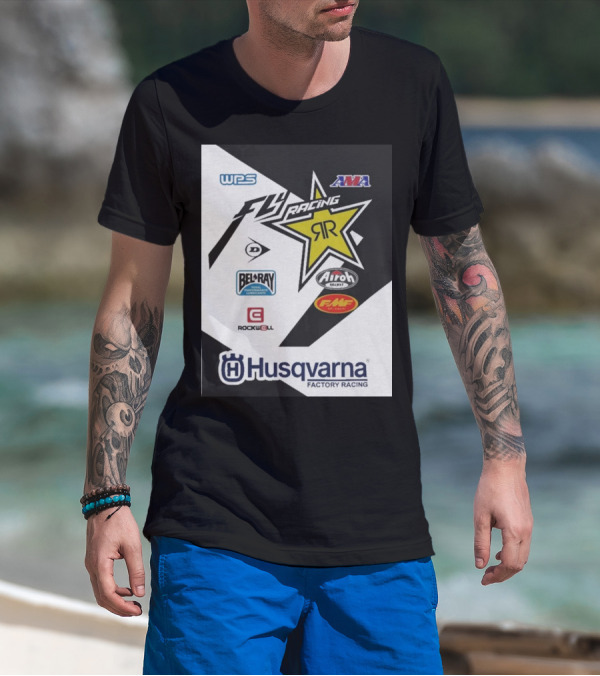 WPS AMA Fly Racing Rockstar Husqvarna Factory Racing Bel-Ray Airoh FMF Rockwell T-Shirt
