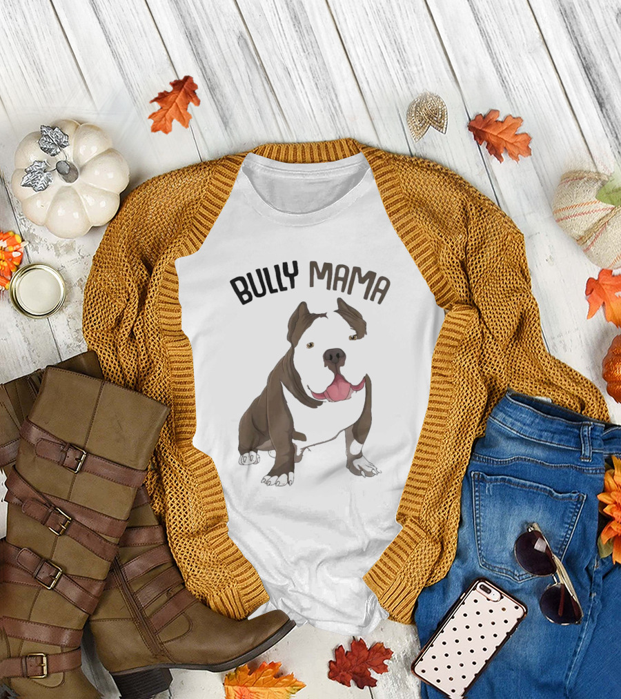 Bully Mama American Bully Dog Mom T-Shirt