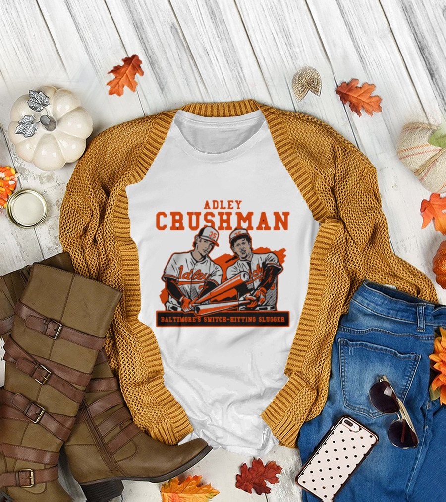Adley Crushman Baltimore's Switch-Hitting Slugger T-Shirt