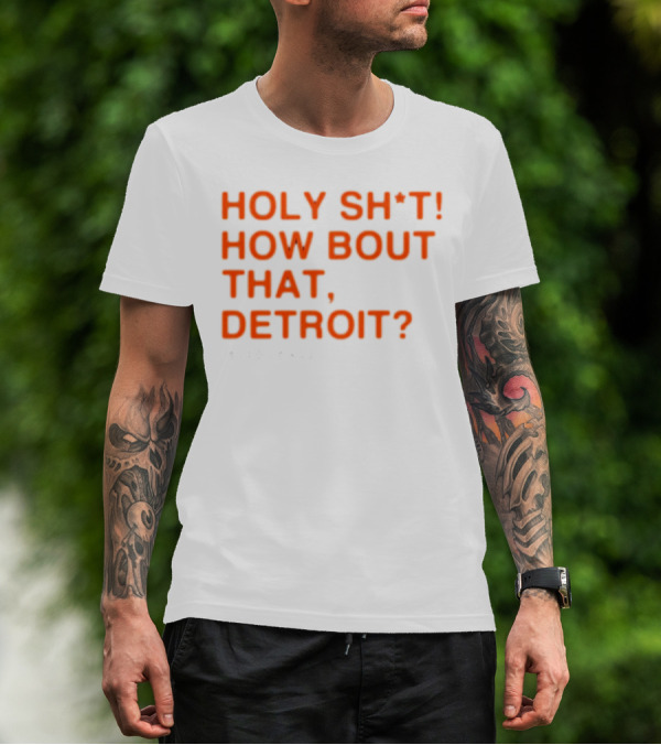 HOLY SH*T HOW BOUT THAT, DETROIT? - ALEX LANGE T-Shirt