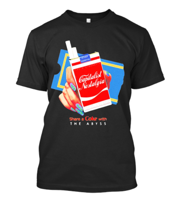 Capitalist Nostalgia Share A Coke With The Abyss T-Shirt