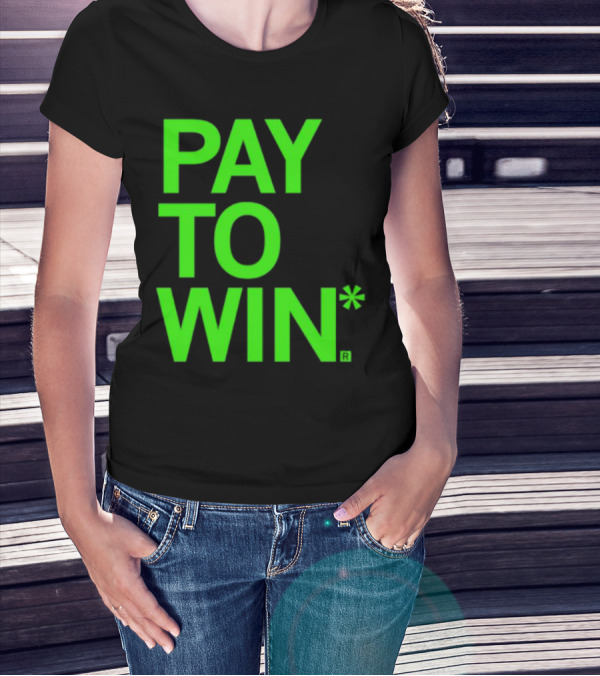 PAY TO WIN* T-Shirt