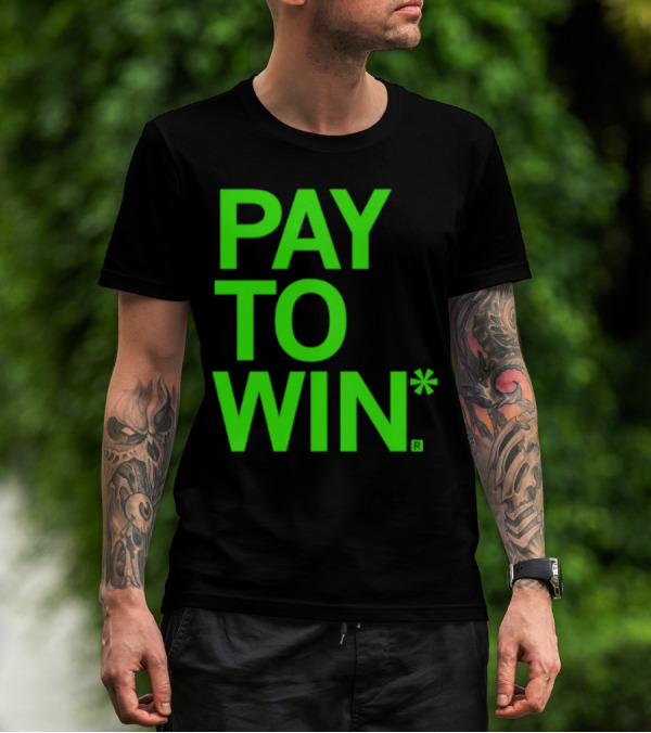PAY TO WIN* T-Shirt