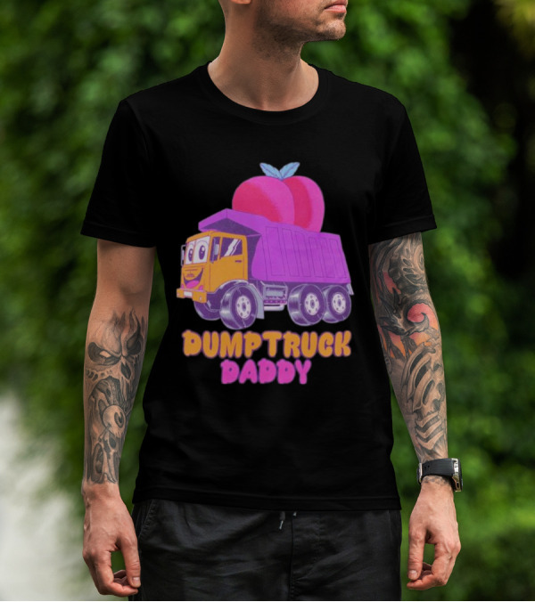 DUMPTRUCK DADDY PEACHES TRUCK WITH COLORFUL FRUITY T-Shirt