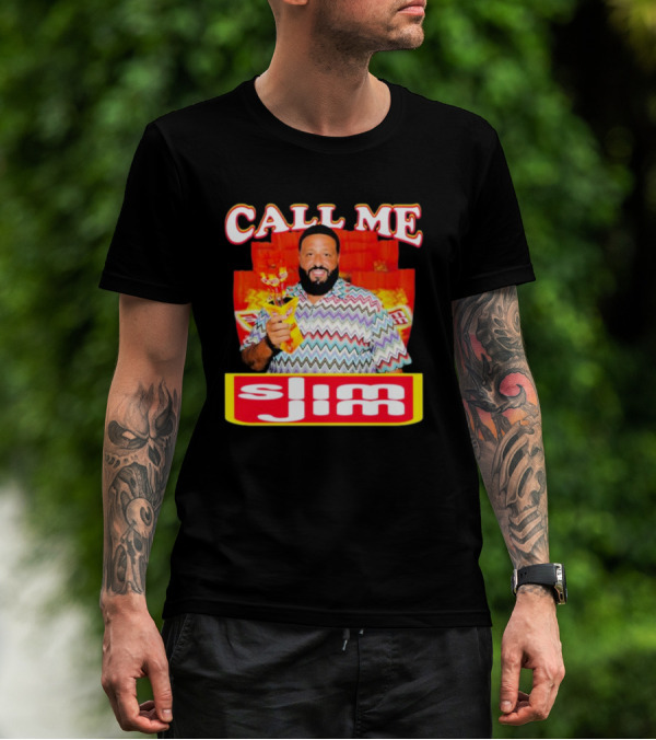 CALL ME Slim Jim T-Shirt