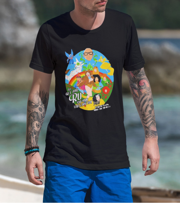 I’ll Get You Ru And Your Little Dog Too Wizard Of Oz T-Shirt
