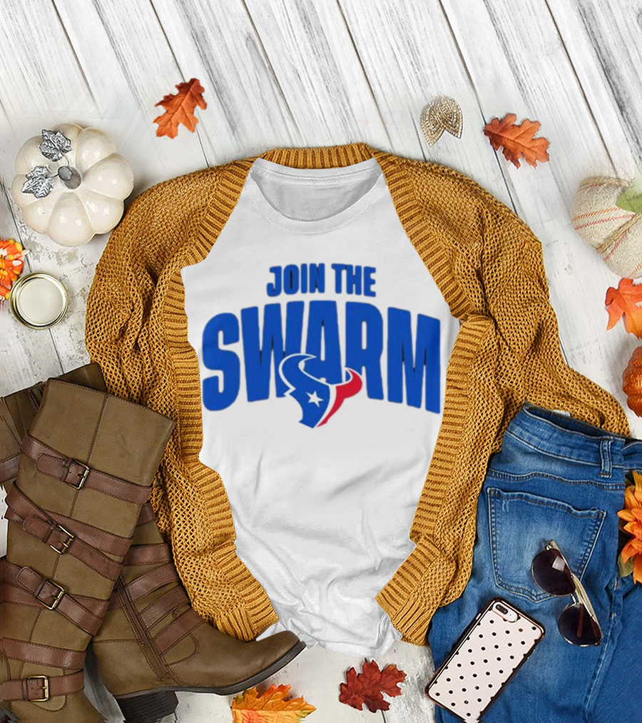 Join The Swarm Houston Texans Fan T-Shirt