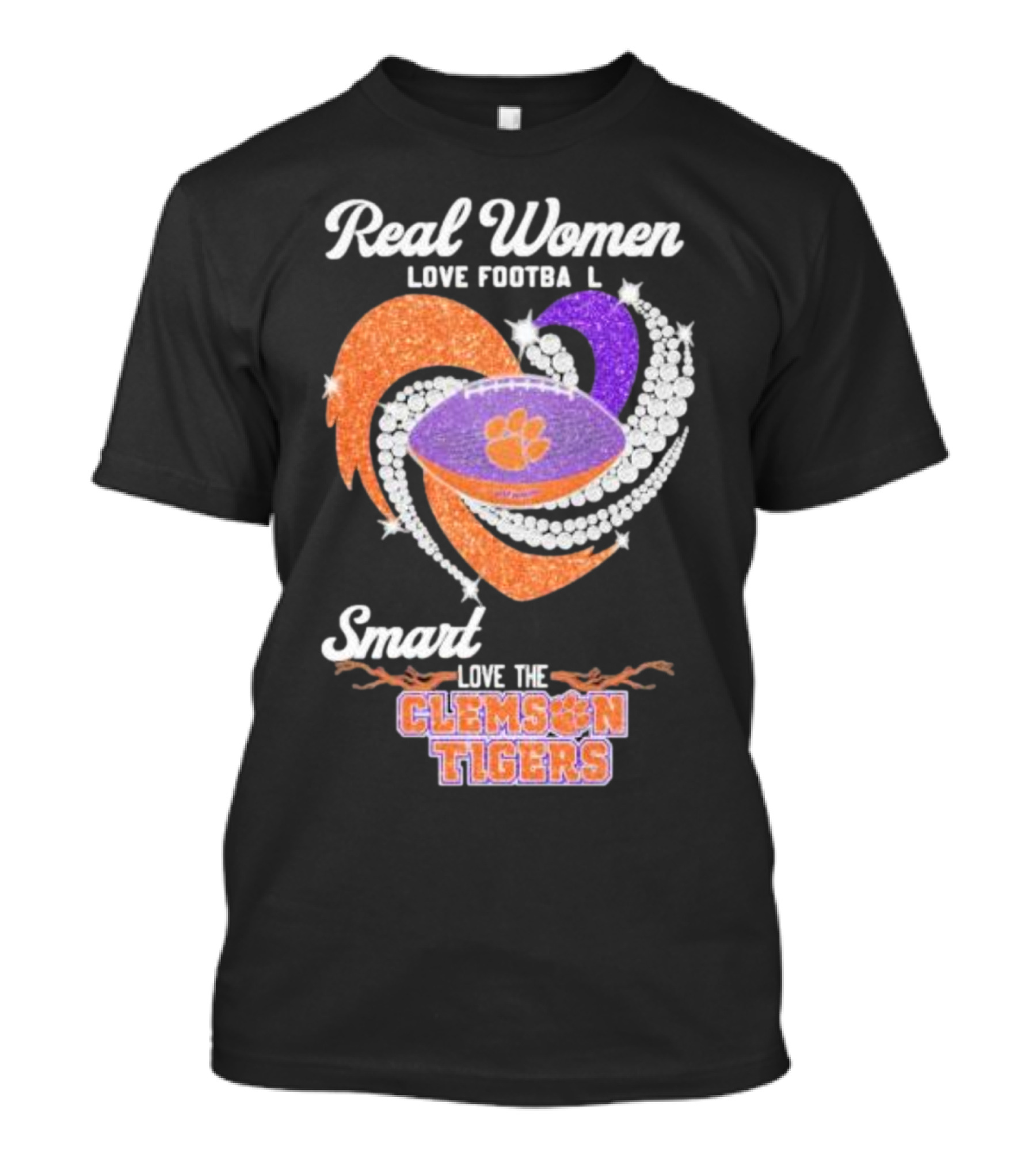 Real Women Love Football Smart Women Love The Clemson Tigers T-Shirt