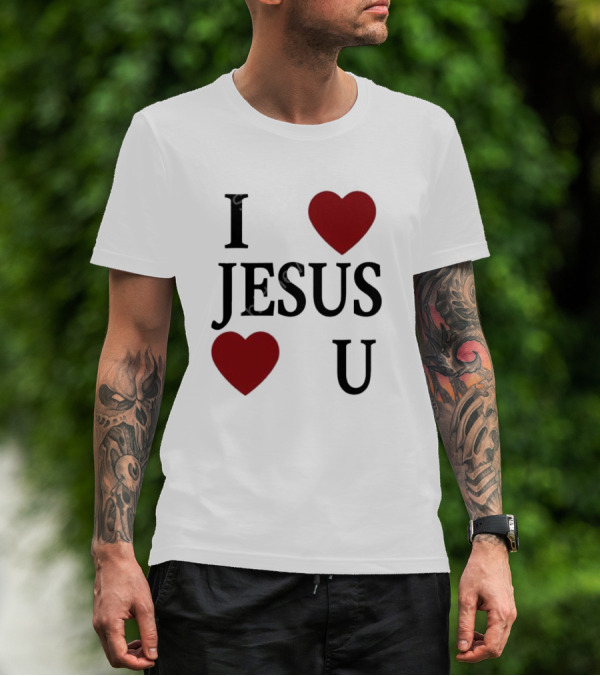 I Love Hearts Jesus Love Heart U T-Shirt