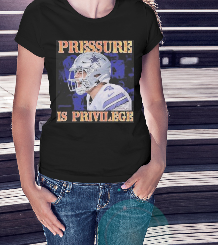 Dallas Cowboys Pressure Is Privilege Dak's Back T-Shirt