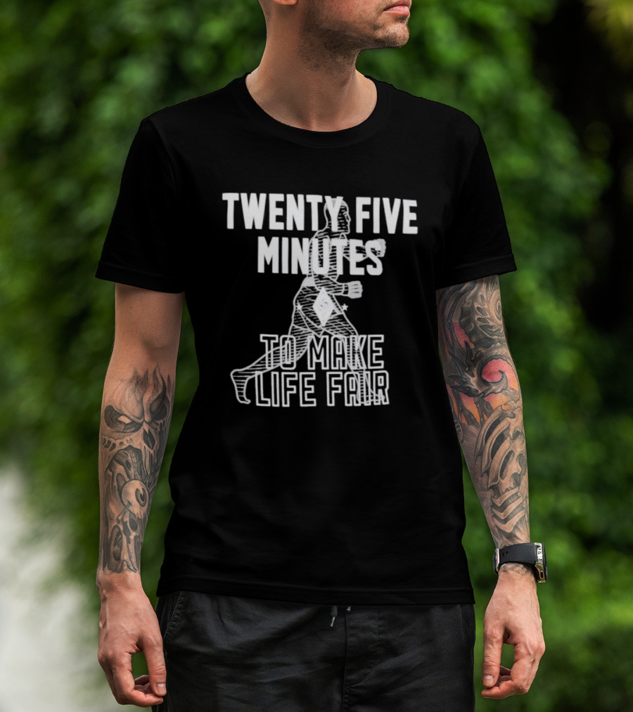Dustin Poirier Twenty Five Minutes To Make Life Fair Fighter T-Shirt