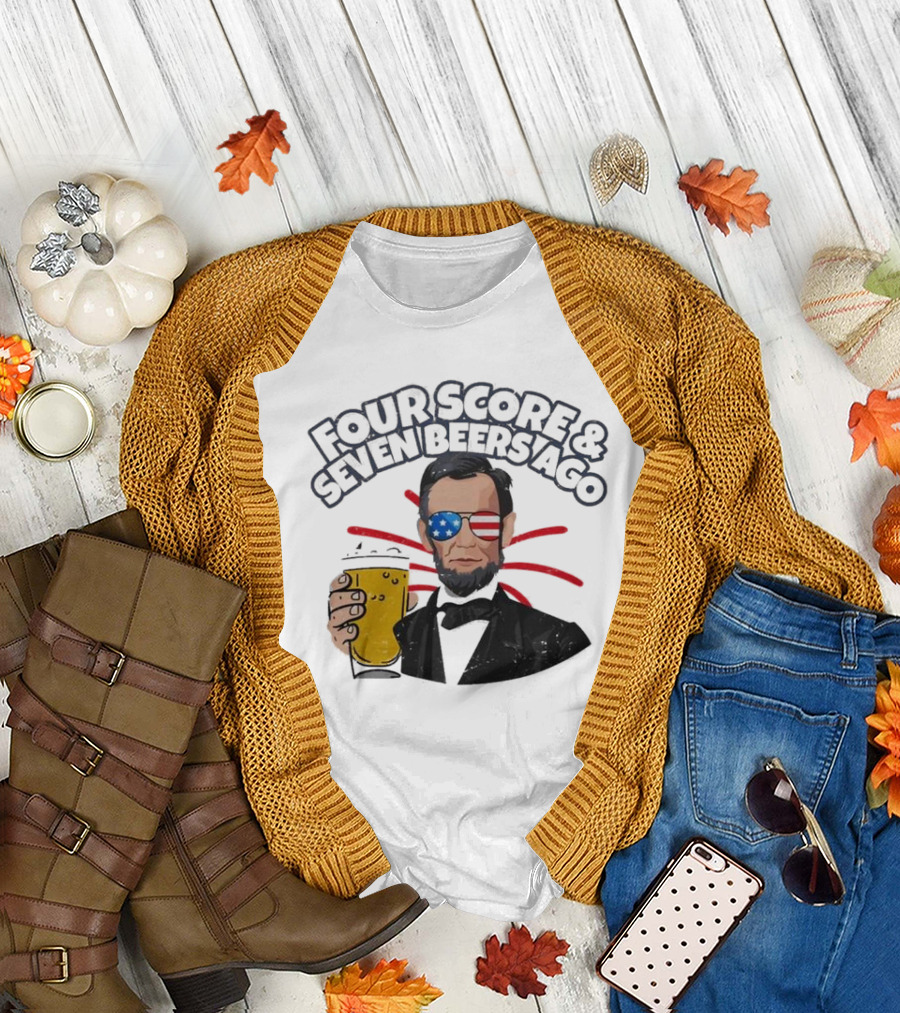 Four Score And Seven Beers Ago American Flag Sunglasses Beer Lincoln T-Shirt
