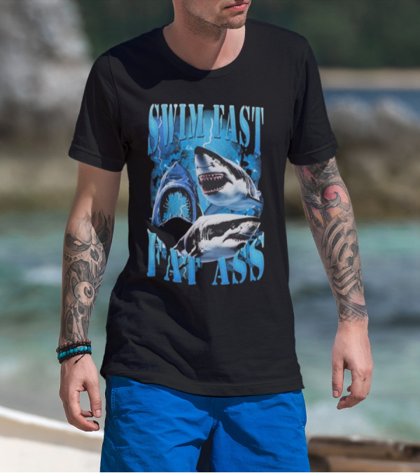 SWIM FAST EAT ASS Sharks Ocean T-Shirt